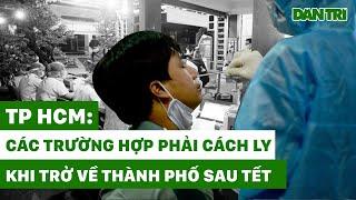 TPHCM: Các Trường Hợp Phải Cách Ly Khi Trở Về Thành Phố Sau Tết | Tin Tức Việt Nam #97