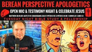 Berean Perspective Apologetics: Open Mic + Share Your Testimony + Q&A | TTBSF