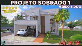 PROJETO SOBRADO 1 ( VÍDEO 1 DE 2 / LOTE 10X20 )