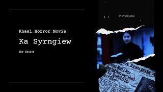 Ka Syrngiew (The Shadow) /Khasi Horror Movie/Short Film (2020) / English Subtitles