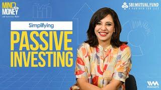 How Passive Investing Works: A Guide to Index Funds & ETFs | SBI MF Mind Over Money Ep. 5