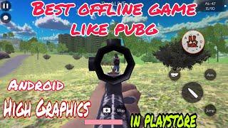 High Graphics offline shooting game like pubg for android