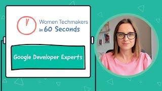 Google Developer Experts Program in 60 seconds