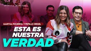 Pepillo Origel y Martha Figueroa, Nosotros SÓLO HABLAMOS con la VERDAD | Mara Patricia Castañeda