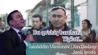 ЖАЛОЛИДДИН УСМОНОВ  жон дадам | Jaloliddin Usmonov Jon Dadam To'y xizmatida