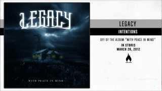 Legacy - Intentions