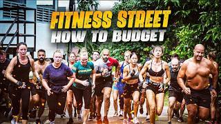 How to Budget for Fitness Street (2023)