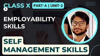 UNIT-2 | SELF MANAGEMENT SKILLS | SESSION-1 | EMPLOYABILITY SKILLS | CLASS X | DOWNLOAD NOTES PDF