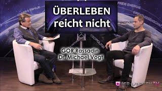 GOR Rassadin: ÜBERLEBEN reicht nicht