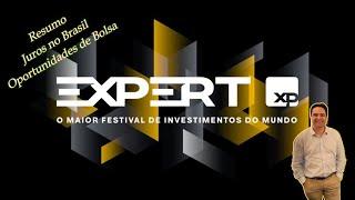 O MAIOR Festival de investimentos do MUNDO - EXPERT 2024 - Resumo Juros no Brasil e Bolsa de Valores