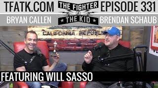 The Fighter and The Kid - Episode 331: Will Sasso