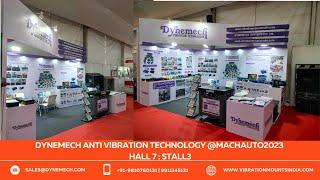 DYNEMECH ANTI VIBRATION TECHNOLOGY @MACHAUTO2023 HALL 7  STALL3