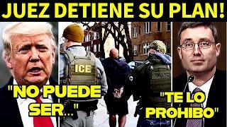 ¡DURO GOLPE! JUEZ BLOQUEA ORDEN DE TRUMP CONTRA MIGRANTES