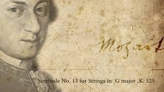 Wolfgang Amadeus Mozart. Serenade No. 13 for Strings in  G major .K. 525 .