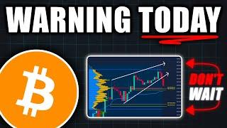 WARNING to All Bitcoin Holders! (it’s coming) - Bitcoin Price Prediction Today