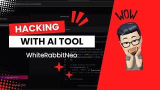 Hacking with AI Tool - WhiteRabbitNeo