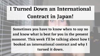 I TURNED DOWN AN INTERNATIONAL CONTRACT IN JAPAN!