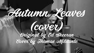 Autumn Leaves (Cover) - Thomas Militante