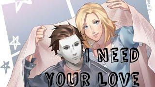 Halloween - Michael Myers X Laurie Strode | I Need Your Love