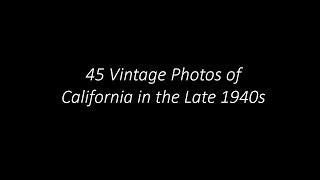 45 Vintage Photos of California in the Late 1940s