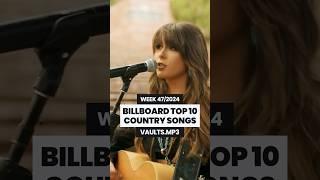 BILLBOARD TOP 10 COUNTRY SONGS THIS WEEK  47/2024 #countrymusic #country