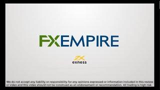 Exness Video Review by FX Empire