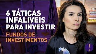 6 TÁTICAS QUE EU USO PARA INVESTIR EM FUNDOS DE INVESTIMENTOS! |Com passo a passo