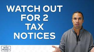 Watch Out For 2 Tax Notices This Year