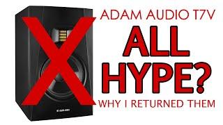 ADAM AUDIO T7V - I Fell For The Hype! (Watch This Before You Buy) #adamaudio