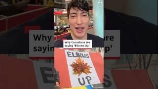 Why Canadians are saying ‘Elbows Up’