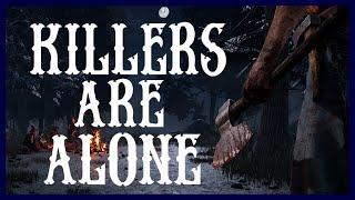 The Loneliness Of Killers