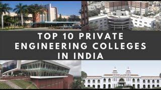 TOP 10 Private Engineering Colleges of India  Thapar | BITS-Pilani | VIT Vellore