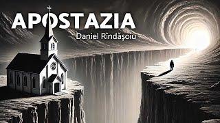 Apostazia - Daniel Rîndășoiu - AZSMR-Bucov