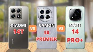 Xiaomi 14T vs Tecno Camon 30 Premier vs Redmi Note 14 Pro Plus Comparison