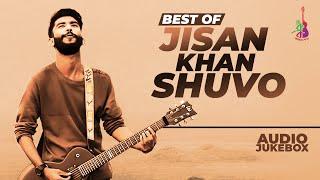 BEST OF Jisan Khan Shuvo | Audio Jukebox | DMS