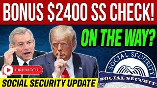 FINALLY! Bonus $2400 Check for Social Security On The Way? | SSI SSDI Payments, SSA Update & More...