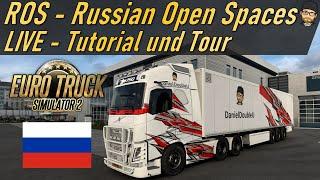  LIVE ETS2 Russian Open Spaces (ROS) | Tutorial und Tour | ETS2 1.47