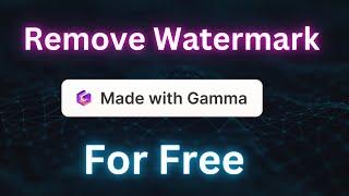 How to Remove Gamma Watermark from PPT