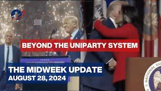 The Midweek Update   End of the Globalists' Uniparty   August 28, 2024