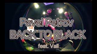 PAVEL PETROV - Back To Black feat Vall (Official VHS Video) HD