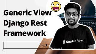 Generic views django rest framework | Django rest framework tutorial | django rest framework API