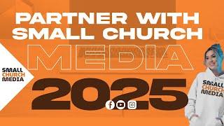 Partner with Small Church Media in 2025