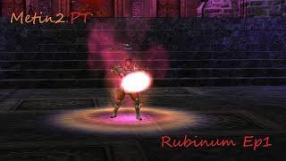 Metin2PT Rubinum #1 Primeiro EP lvl80?