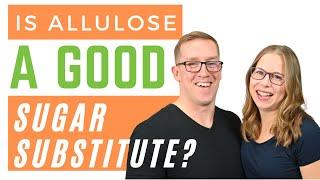 Is Allulose A Good Sugar Substitute? With Health Coach Tara