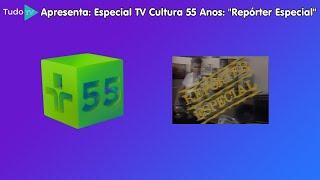 ESPECIAL TV CULTURA 55 ANOS: Repórter Especial