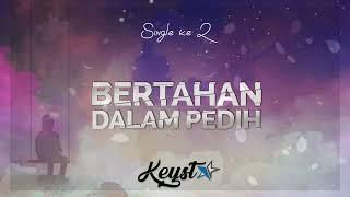 Keystar - Bertahan Dalam Pedih (Official Lyric Video)