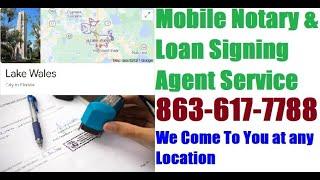 Best Mobile Notary Public Lake Wales FL Certified Loan Signing Agent Service Near Me