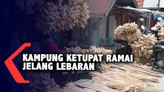 Kampung Ketupat Ramai Jelang Lebaran