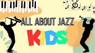 All About Jazz for Kids - Educational Video for Kids