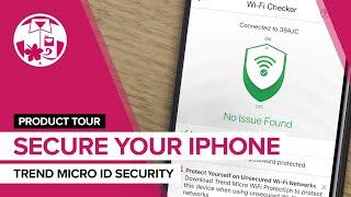 Even iPhones need internet security - Trend Micro Mobile Security for iOS